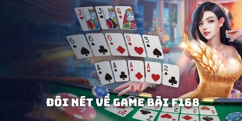 Đôi nét về game bài F168