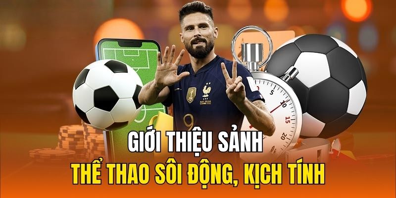 Giới thiệu sảnh Thể Thao sôi động, kịch tính