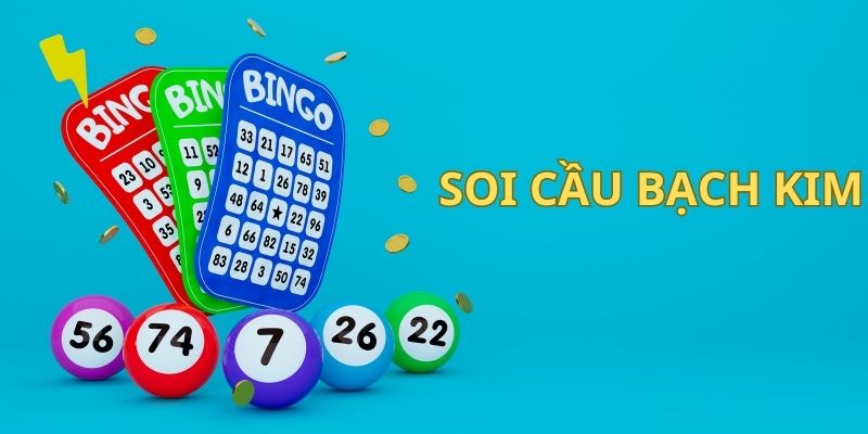 6 Cách Soi Cầu Bạch Kim Giúp Rinh Về Lợi Nhuận Siêu Hời