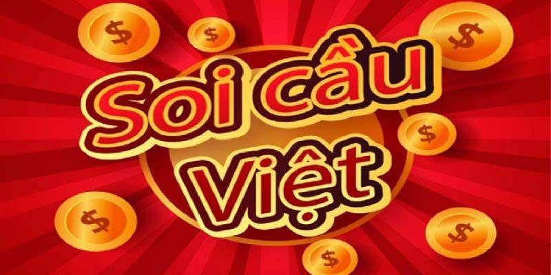 Soi Cầu Việt- Nơi Giúp Các Bet Thủ Dự Đoán Xổ Số Đúng Nhất