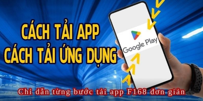 Hướng dẫn các bước thực hiện download ứng dụng F168